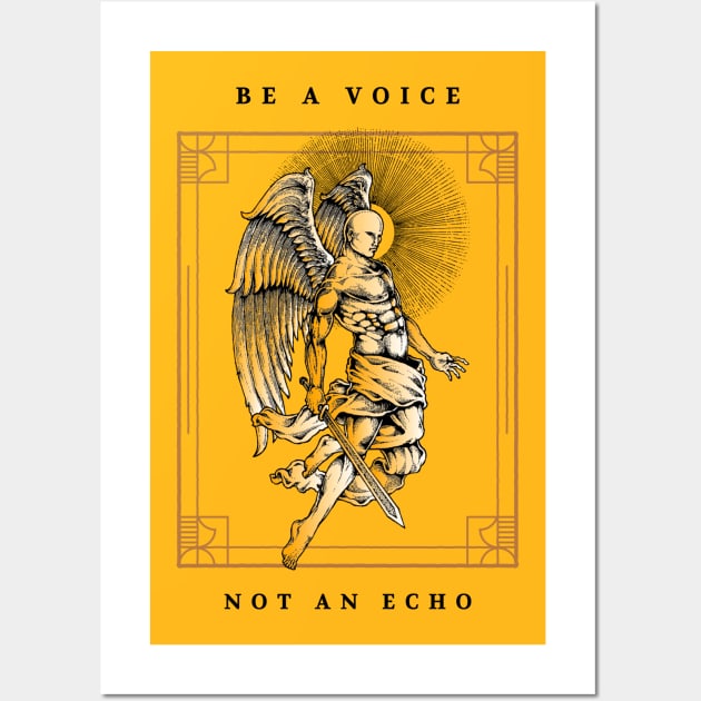 Be A Voice, Not An Echo Wall Art by Inspire & Motivate